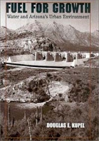 Fuel for Growth: Water and Arizona's Urban Environment артикул 3280e.