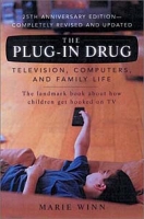 The Plug-In Drug: Television, Computers and Family Life артикул 3184e.