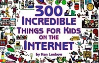 300 Incredible Things for Kids on the Internet артикул 3186e.