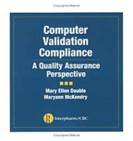 Computer Validation Compliance: A Quality Assurance Perspective артикул 3330e.