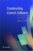 Constructing Correct Software (Formal Approaches to Computing and Information Technology) артикул 3332e.
